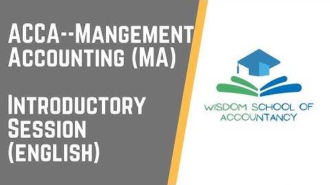ACCA Management Accounting (MA) (English) - Introductory Session