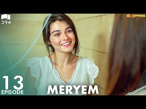 MERYEM - Episode 13 | Turkish Drama | Furkan Andıç, Ayça Ayşin | Urdu Dubbing | RO1Y