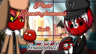 Past Countryhumans react to countryballs || Part 3 Season 2