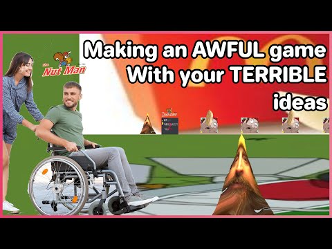 Making a game WITH your TERRIBLE IDEAS!