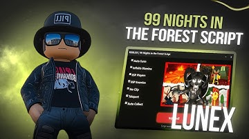 99 Nights In The Forest Script | 99 Nights In The Forest | Auto Night, INF ITEMS, Auto Farm [Free]