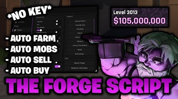 *NO KEY* The Forge Script ⛏️ | Auto Farm, Auto Mobs, Auto Sell, Auto Buy & More!