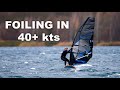 Testing my limits windfoiling in 40 knots