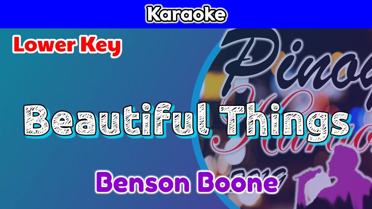 Beautiful Things by Benson Boone (Karaoke : Lower Key) Beautiful Things by Benson Boone (Karaoke : Lower Key)