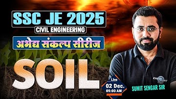 Soil Mechanics ll अभेद्य संकल्प सीरीज ll SSC JE 2025 ll Marathon  #soil #oneshot #civilengineering