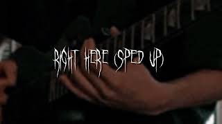 Chase Atlantic - right here (sped up)