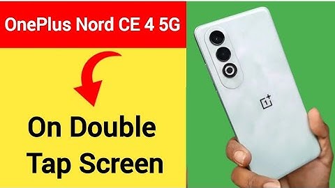 OnePlus Nord CE 4 5G me double tap screen on kaise kare, how to on double tap screen option