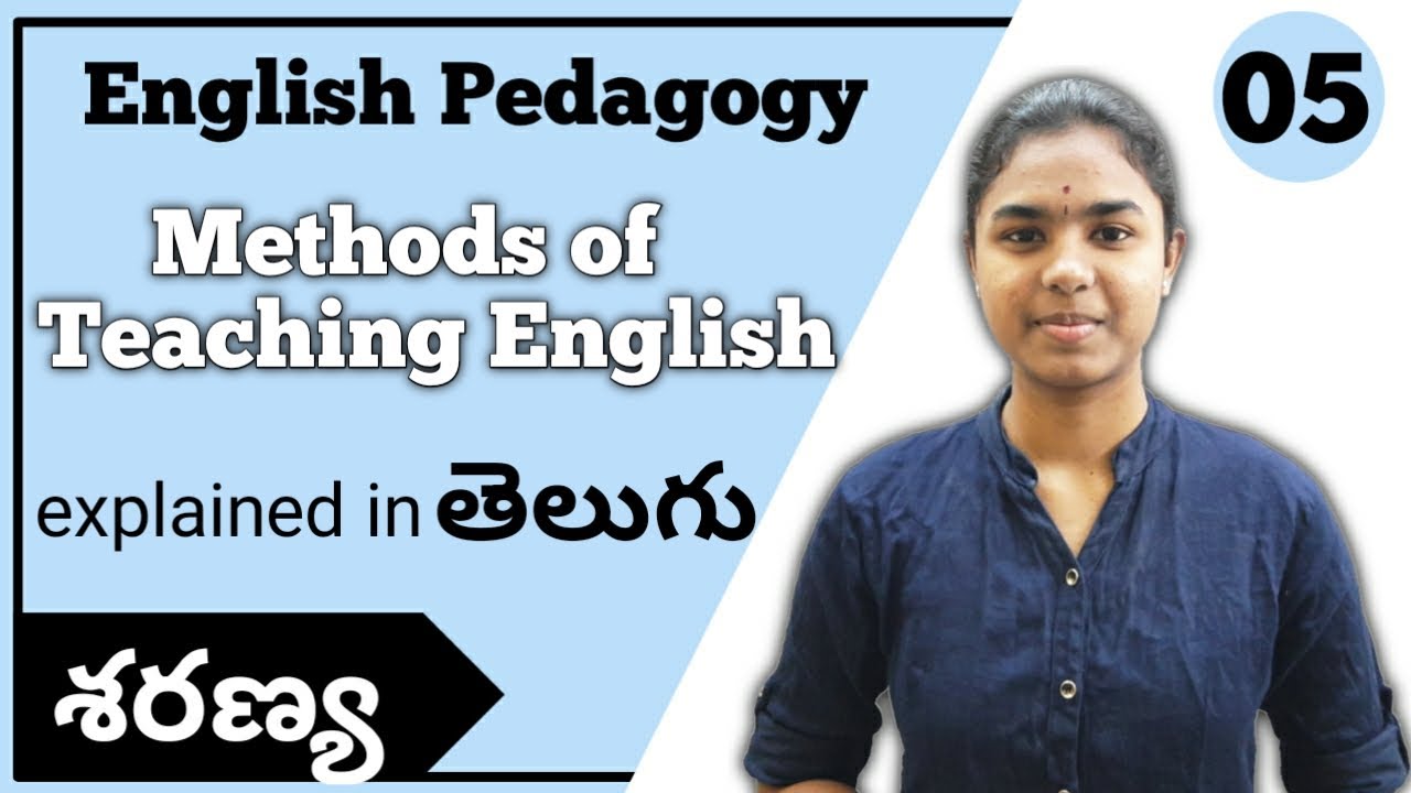 Methods of Teaching English Part 2 explained in Telugu English