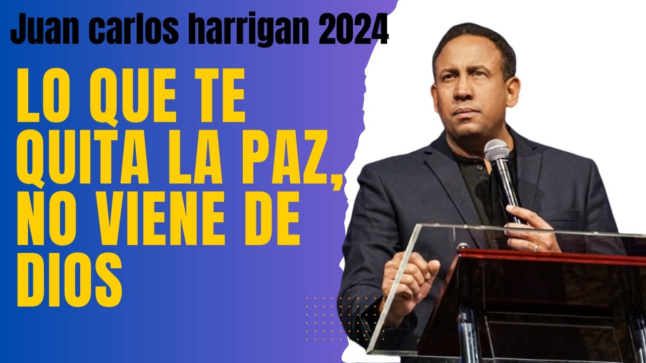 Lo Que Te Quita La Paz, No Viene De Dios | Pastor juan carlos harrigan ...