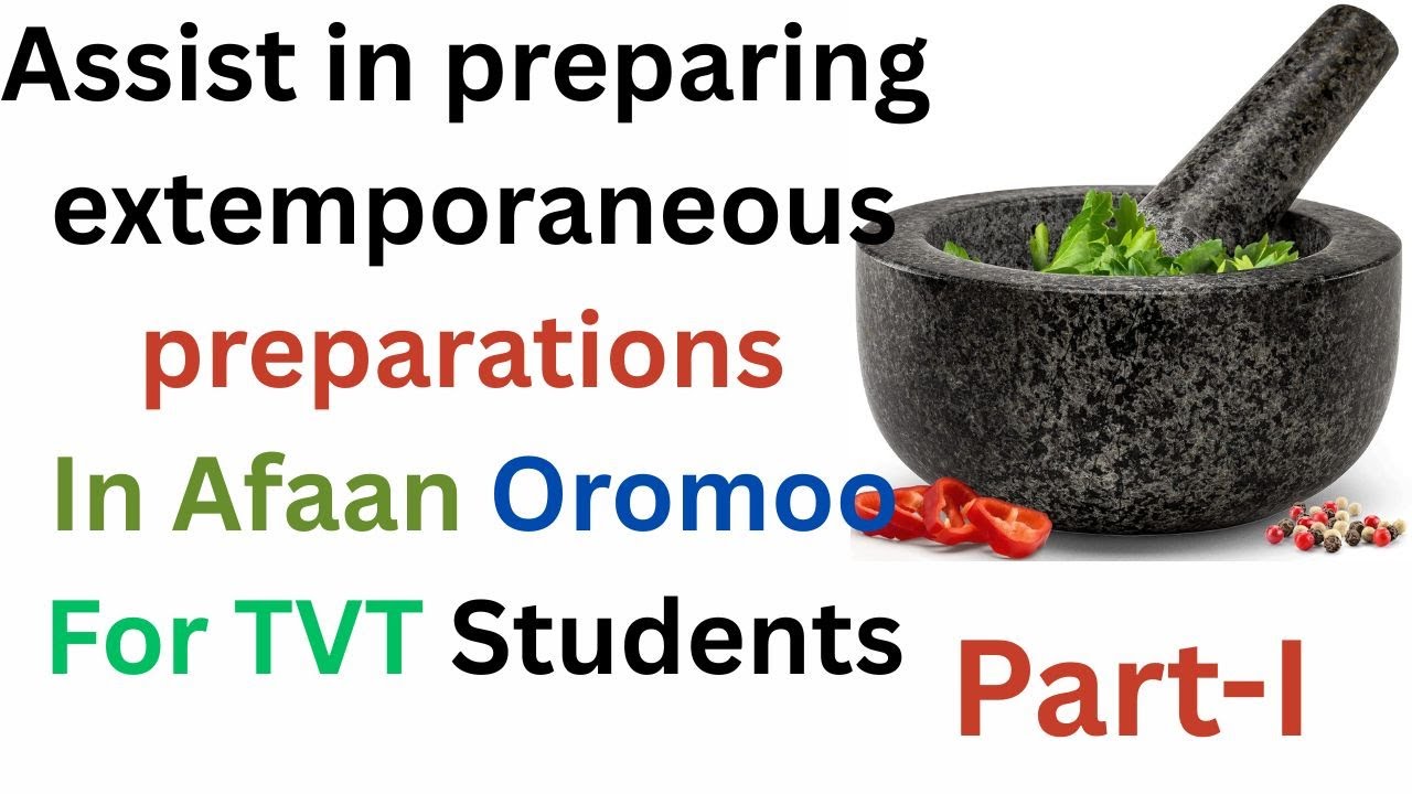 Assist in preparing extemporaneous preparations Part-I  In Afaan Oromoo/#TVTStudents #compounding