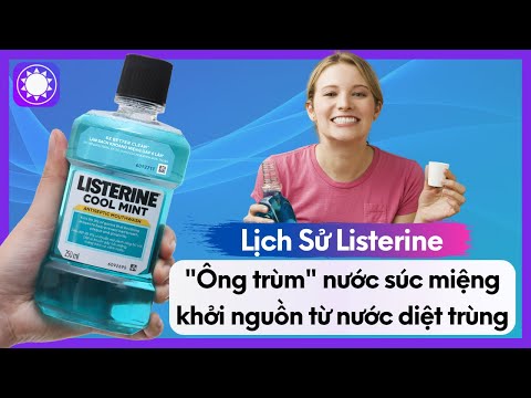Video Lịch Sử Listerine - 