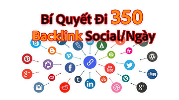 Bí quyết đi 350 backlink social một ngày