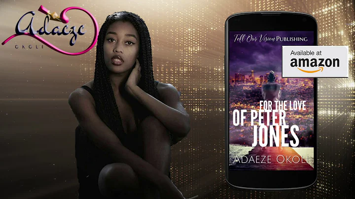 Adaeze Okoli For the Love of Peter Jones