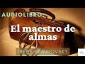 Audiolibro el maestro de almas de irne nmirovsky voz humana 