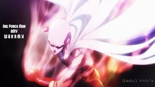 One Punch Man Amv- W H K R M X ᴴᴰ