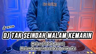 DJ TAK SEINDAH MALAM KEMARIN - REMIX TERBARU FULL BASS 2023