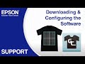 Epson Garment Creator | Downloading & Configuring the Software