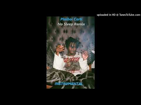 Playboi Carti No Sleep Remix BEST INSTRUMENTAL