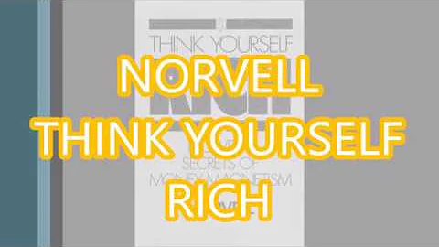 Think Yourself Rich - Norvell's Secret of Money Ma...