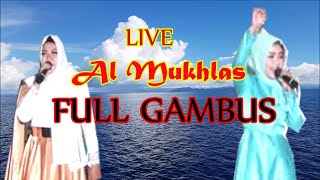 FULL GAMBUS SATU JAM II AL MUKHLAS II#masyaallah