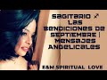 SAGITARIO ♐️  LAS BENDICIONES DE SEPTIEMBRE | MENSAJES ANGELICALES