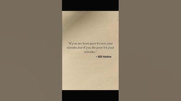 "If you are born poor it