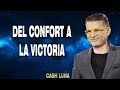 Del Confort A La Victoria - Pastor Cash Luna 2022 (Ensancha 2015)