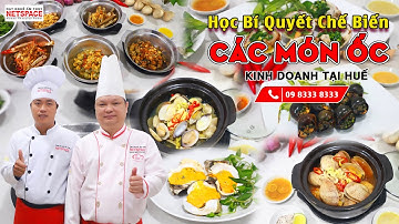 Học chế biến các món ốc để kinh doanh tại Huế - Thầy Y - Netspace môi trường dạy nấu ăn lý tưởng