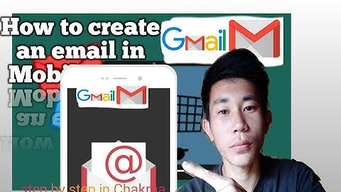 How to create a gmail in Chakma|Email hingyori Banai in chakma