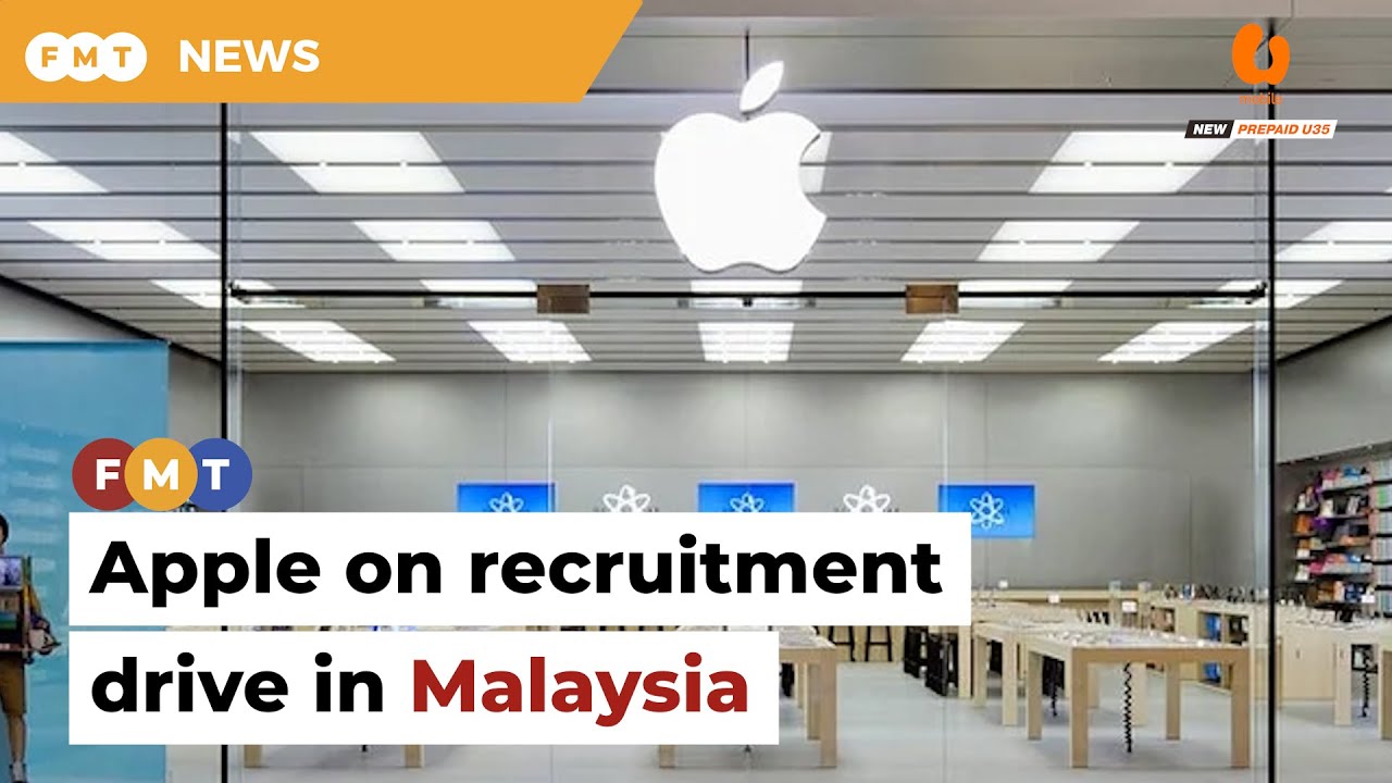 Apple begins hiring ahead of retail push into Malaysia YouTube