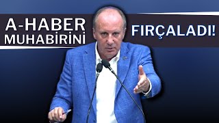 Muharrem İnce A-Haber Muhabirini Fırçaladı Sizin Kanalınız Makbül Değil