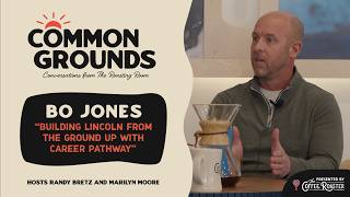 Bo Jones: Building Lincoln from the Ground Up | Common Grounds Podcast