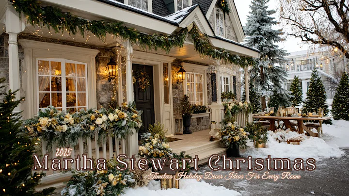 Martha Stewart Christmas Home Décor Magic 2025 - 2026: Timeless Holiday Decor Ideas for Every Room
