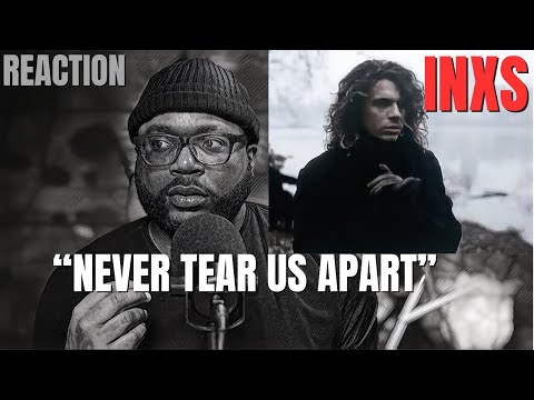 I was asked to listen to INXS -Never Tear Us Apart | First Reaction