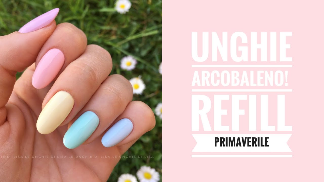UNGHIE ARCOBALENO! Refill primaverile con prodotti Passione Unghie, La Femme e Neonail