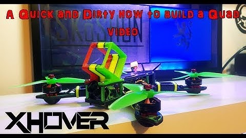 How to build an FPV Drone ( Xhover Stingy )