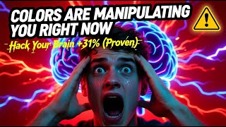 The Complete Color Psychology Course:  How Colors Control Your Brain, Behavior, and Performance
