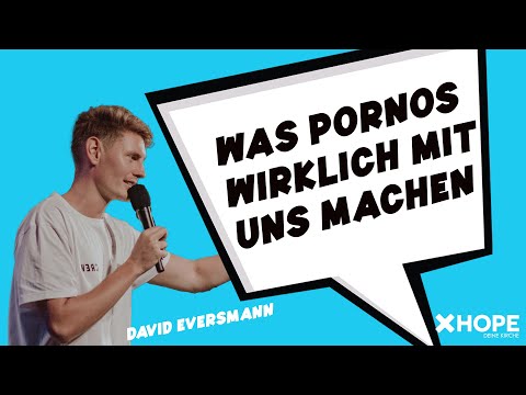 Was Pornos wirklich mit uns machen | David Eversmann | Gottesdienst