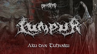 LUMPUR - Aku dan Tuhanku |  LYRIC VIDEO | BRUTAL MIND