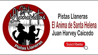 Video thumbnail of "El anima de Santa Helena Juan Havey Caicedo Llanopistas"