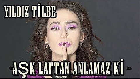 Yıldız Tilbe - Aşk Laftan Anlamaz ki (Official Video)