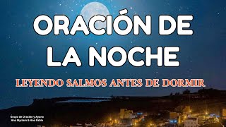 🙌  ORACIÓN DE LA NOCHE  🙌  LEYENDO SALMOS ANTES DE DORMIR  🙌