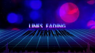 Lines Fading - Waterflame