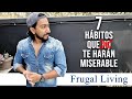Frugal Living - 7 habitos que no te haran sentir miserable ❓