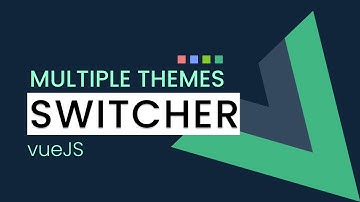 Multiple Color Themes Switcher in VueJS | VueJS Tutorial for Beginners