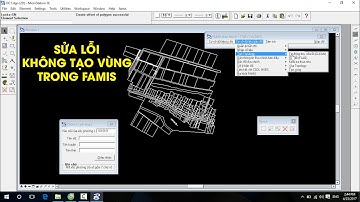 sửa lỗi không tạo vùng trên famis
