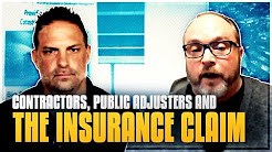 Contractors, Public Adjusters and the Insurance Claim