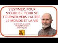 Zeteo 252  christophe andr  sestimer pour soublier pour se tourner vers lautre vers la vie