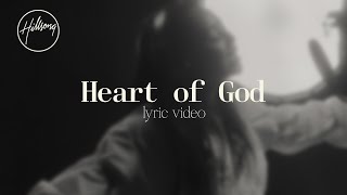 Heart Of God (Official Lyric Video) - Hillsong Worship