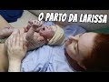 O PARTO DA LARISSA | Priscila Simões